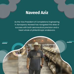 Leadership Lessons from Naveed Aziz: Navigating the Aerospace Industry